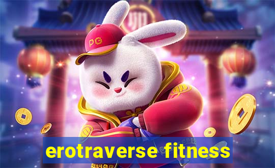 erotraverse fitness