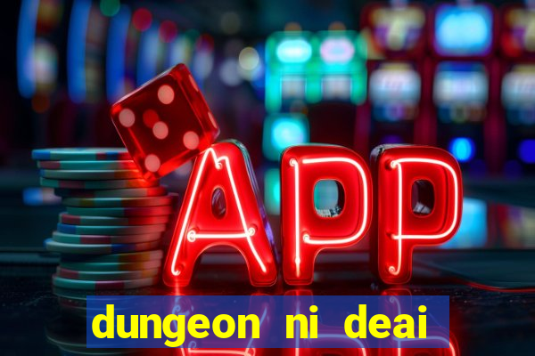 dungeon ni deai segunda temporada dublado