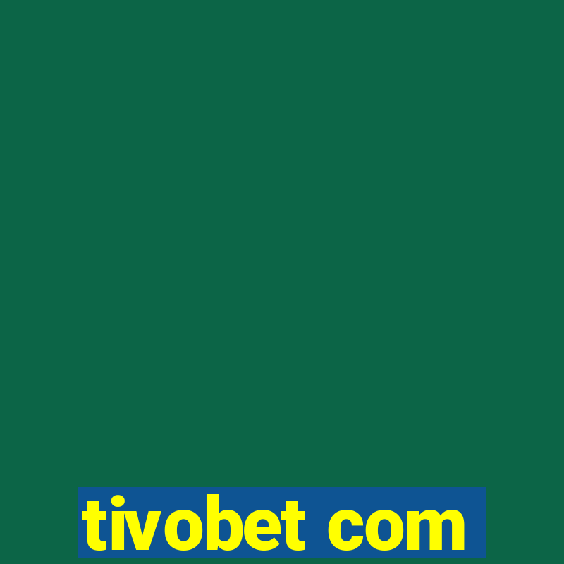 tivobet com