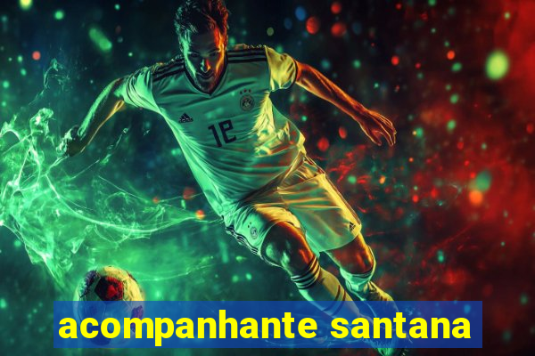 acompanhante santana